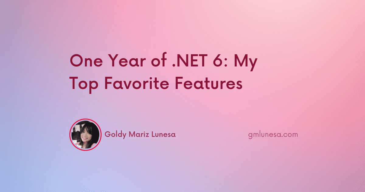 One Year of .NET 6: My Top Favorite Features